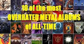 10 of the Most OVERRATED Heavy Metal Albums of All-Time