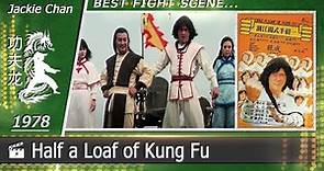 Half a Loaf of Kung Fu | 1978 (Jackie Chan)