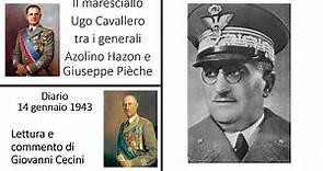 Il maresciallo Cavallero tra i generali Azolino Hazon e Giuseppe Pièche - 14/1/43 Lettura e commento