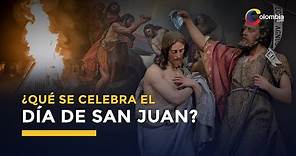 Día de San Juan | ¿Qué es y qué se celebra?