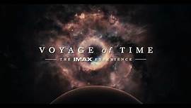 Voyage of Time IMAX® Trailer