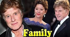 Robert Redford Family With Daughter,Son and Wife Sibylle Szaggars 2021