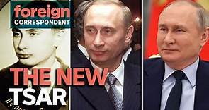 The New Tsar: How Putin Became Russia's Dictator | Foreign Correspondent