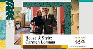 ¡No te pierdas el nuevo capítulo de House&Style en casa de ..Carmen Lomana!