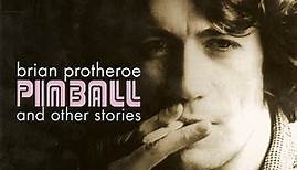Brian Protheroe - Pinball And Other Stories: The Best Of Brian Protheroe