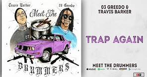 03 Greedo & Travis Barker - Trap Again (Meet the Drummers)