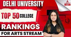 Top 50 Colleges of Delhi University for Arts Stream | Best Arts Colleges | Must Watch 🔥