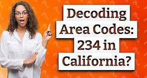 Is 234 a California area code?