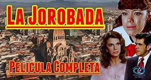 ""La Jorobada"" Película Completa Remasterizada