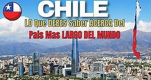 ¿Cómo es CHILE? | Lo QUE debes SABER del País mas Largo y Segundo Mas SIMISMICO del MUNDO 🇨🇱