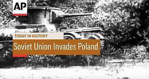 Soviet Union Invades Poland - 1939 | Today In History | 17 Sept 17