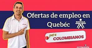 Ofertas de empleo en Quebec - Canadá para Colombianos por medio del SENA.