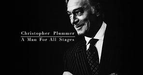 Christopher Plummer: A Man For All Stages