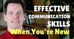 Effective Communication Skills When You're New to a Group or Team