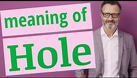 Hole | Meaning of hole