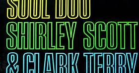 Shirley Scott & Clark Terry - Soul Duo