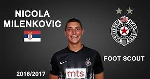 NIKOLA MILENKOVIC | Partizan | Goals, Skills, Tackles | 2016/2017 (HD)