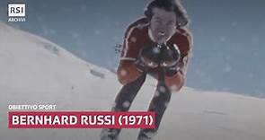 Bernhard Russi (1971) | Obiettivo sport | RSI ARCHIVI | RSI SPORT
