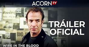 Acorn TV | Wire in the Blood | Tráiler Oficial