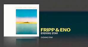 Fripp & Eno - Evening Star (Evening Star, 1975)