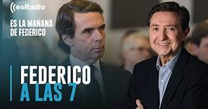 Federico a las 7: El gobierno acusa a Aznar de golpista por pedir movilizarse contra la amnistía