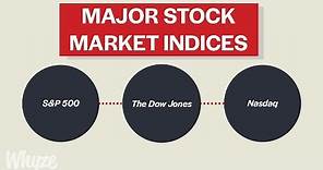 What Are Stock Market Indicies? (S&P 500, Dow Jones, & NASDAQ Explained)