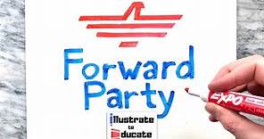 What is the Forward Party? | What are the views of the Forward Party? | Forward Party Explained