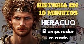 HERACLIO, EL EMPERADOR CRUZADO - HISTORIA EN 10 MINUTOS - PODCAST DOCUMENTAL IMPERIO BIZANTINO