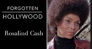 Forgotten BY Hollywood, Ms. Rosalind Cash