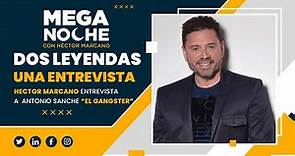 Dos Leyendas una entrevista: Hector Marcano entrevista a Antonio Sanchez "El Gangster"