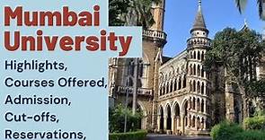 University of Mumbai - Highlights, Courses Offered, Admission Process, Cut-offs, Reservations