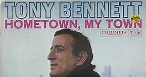 Tony Bennett - Hometown, My Town