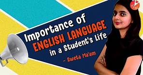 Importance of English Language in Students Life | Why Should You Learn English? Vedantu