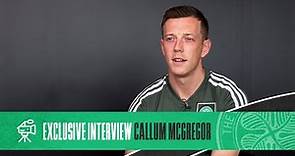 Exclusive Interview | Callum McGregor