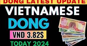 Vietnamese Dong✅WOW Vietnam Dong New Value 3.82$ / Vietnamese dong update/Dong Currency news today
