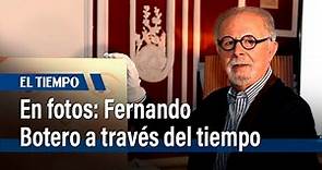 Un recorrido por la vida de Fernando Botero | El Tiempo