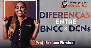 Diferenças entre BNCC e DCNs | Pedagogia para Concurso