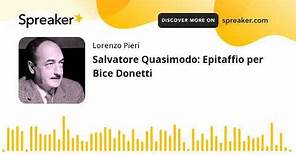 Salvatore Quasimodo: Epitaffio per Bice Donetti
