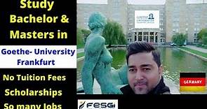 Goethe University Frankfurt -Study Bachelor & Master’s Programs! Easy Admission, No Fees & Many Jobs
