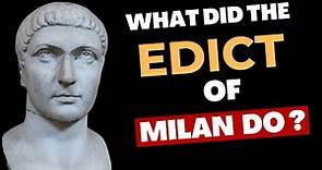 What did The Edict Of Milan Do? #history