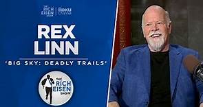 Actor Rex Linn Talks ‘Big Sky: Deadly Trails,’ Arch Manning & More with Rich Eisen | Full Interview