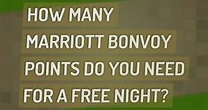 How many Marriott Bonvoy points do you need for a free night?