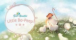Little Bo-Peep | Song and Lyrics | The Good and the Beautiful