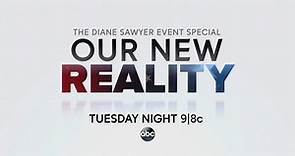 ‘Our New Reality’ The Diane Sawyer Special’ | Premieres tonight at 9|8c on ABC.