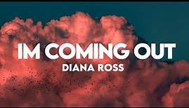 Diana Ross-Im Coming Out(Lyrics)