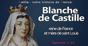 Blanche de Castille - reine de France