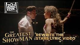The Greatest Showman | "Rewrite The Stars" Lyric Video | Fox Family Entertainment