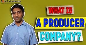 CS Executive Company Law - What is a Producer Company?