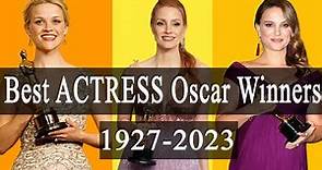 All Best ACTRESS Oscar Winners in Academy Award History | 1927-2022