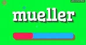 HOW TO PRONOUNCE MUELLER? #mueller